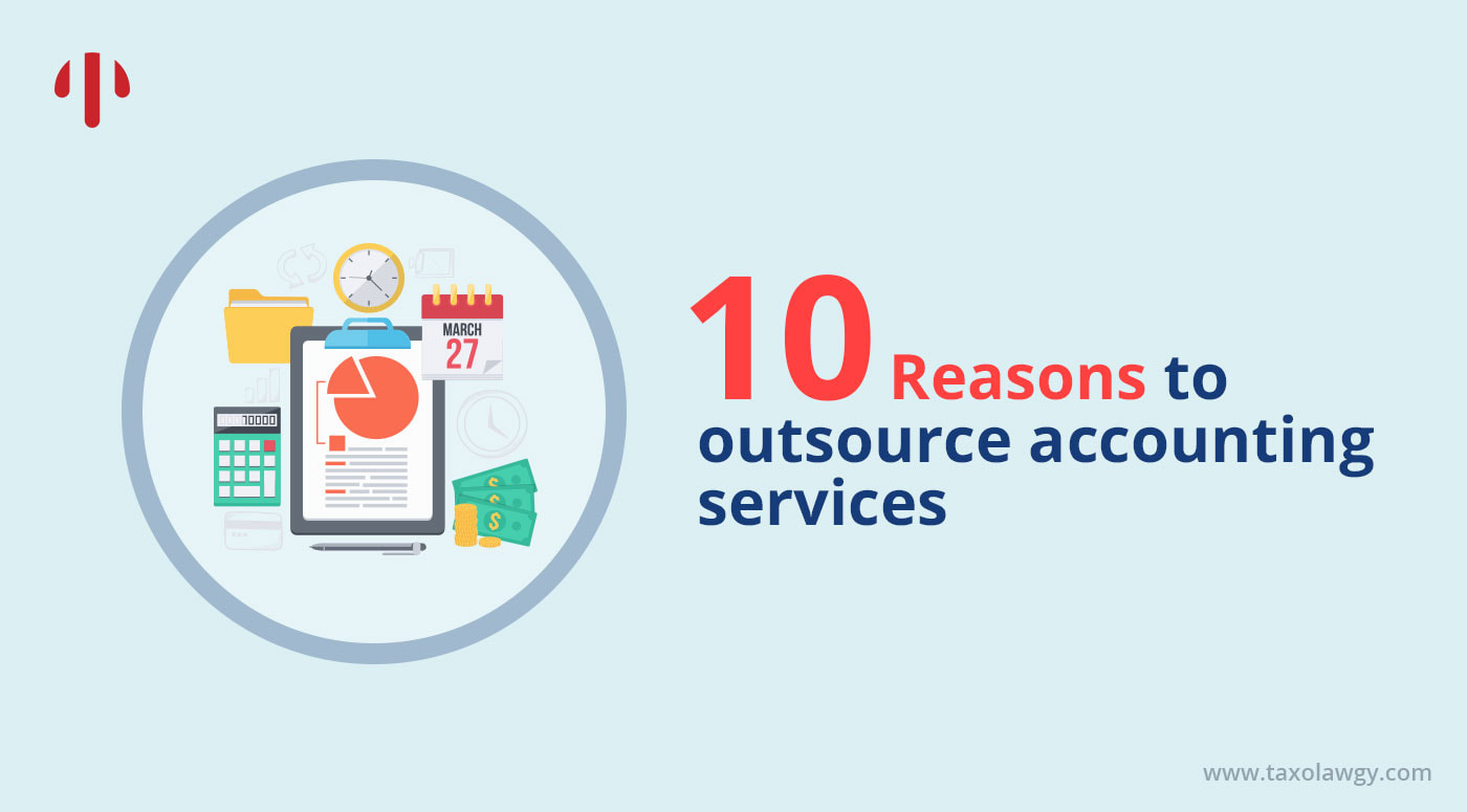 Reasons to outsource accounting services